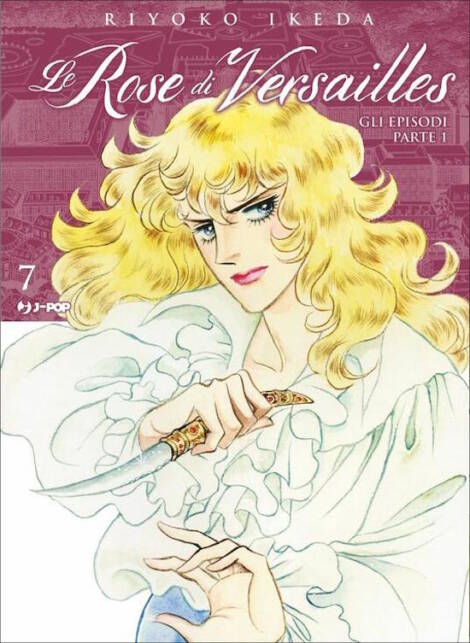 Le Rose di Versailles - Lady Oscar 7