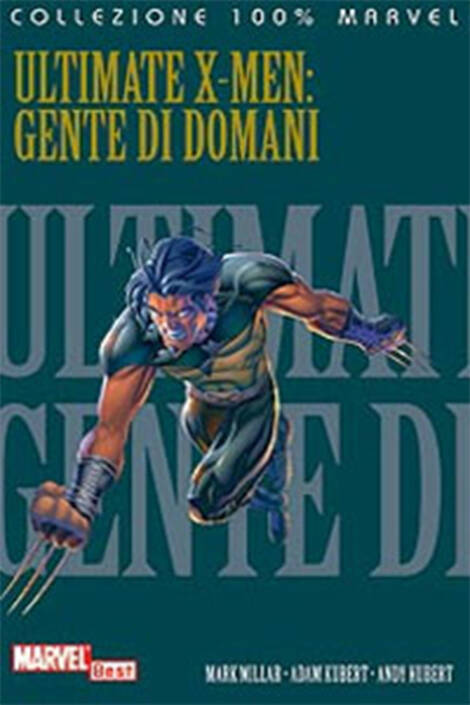 100% Marvel - Ultimate X-Men: Gente di domani