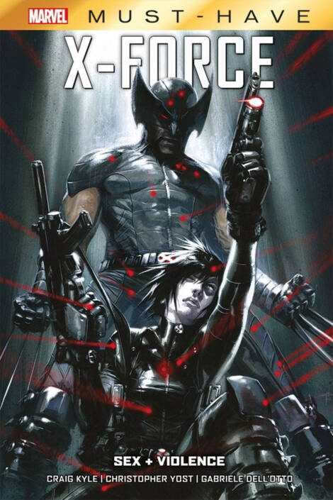 Marvel Must Have - X-Force: Sex + violence