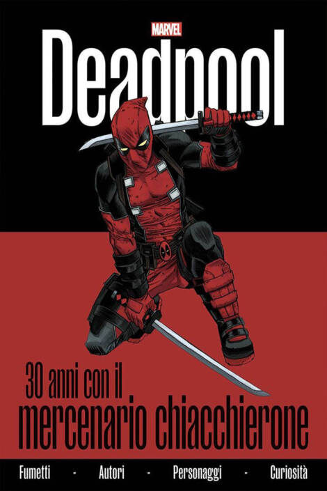 Deadpool - 30 anni con il mercenario Chiacchierone