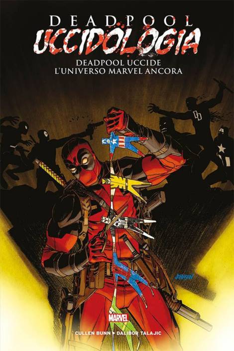 Deadpool - Uccidologia 4 - Deadpool uccide l'universo Marvel ancora