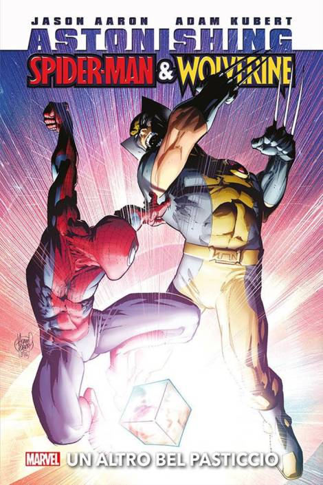 Astonishing Spider-man & Wolverine - Un altro bel pasticcio